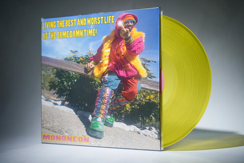 MonoNeon ‎– Living The Best And Worst Life At The Same Damn Time (Yellow Translucent)